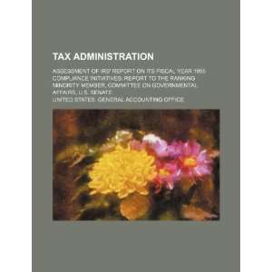  Tax administration: assessment of IRS report on its 