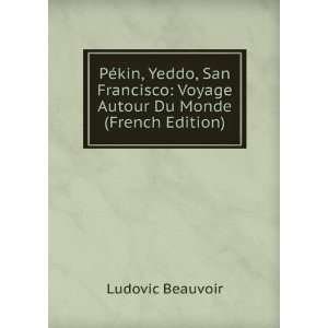   Autour Du Monde (French Edition) Ludovic Beauvoir  Books
