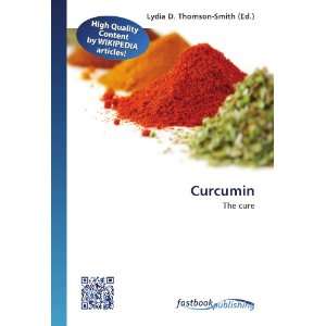  Curcumin The cure (9786130132415) Lydia D. Thomson Smith Books