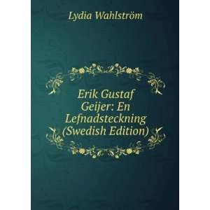   : En Lefnadsteckning (Swedish Edition): Lydia WahlstrÃ¶m: Books