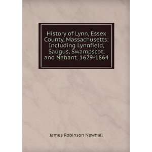  History of Lynn, Essex County, Massachusetts Including 
