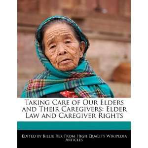  Taking Care of Our Elders and Their Caregivers Elder Law 