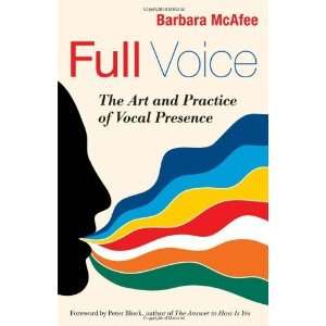  of Vocal Presence (BK Business) [Paperback] Barbara McAfee Books