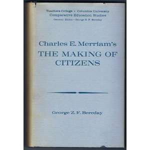 The Making of Citizens: charles merriam:  Books