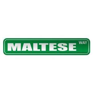   MALTESE WAY  STREET SIGN COUNTRY MALTA: Home 
