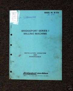 Bridgeport Operators Manual Series I Milling Machine:  