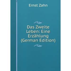 Das Zweite Leben Eine ErzÃ¤hlung (German Edition 