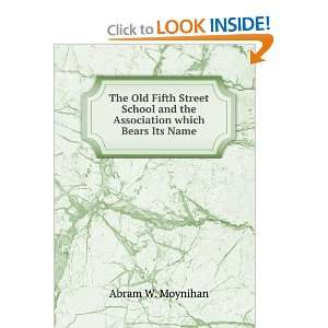   Association which Bears Its Name Abram W. Moynihan  Books