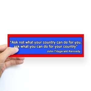  JFK Inaugural Quote Liberal Bumper Sticker by CafePress 