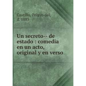   en un acto, original y en verso Pelayo del, d. 1883 Castillo Books