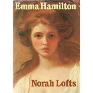  Emma Hamilton: Norah Lofts: Books