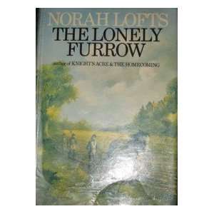 Lonely Furrow: Norah Lofts:  Books