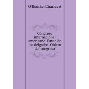   Paseo de los delgados. Objeto del congreso: Charles A ORourke: Books