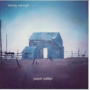  Strong Enough by Jason Vatter (Audio CD EP) Everything 