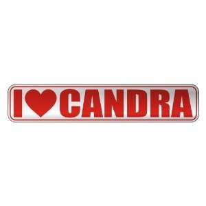   I LOVE CANDRA  STREET SIGN NAME: Home Improvement