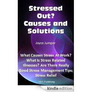 Stressed Out? Causes and Solutions: Joyce Jumper:  Kindle 