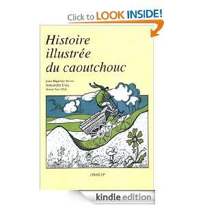 Histoire illustrée du caoutchouc (French Edition): Jean baptiste 