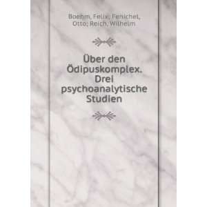   Studien. Felix; Fenichel, Otto; Reich, Wilhelm Boehm Books
