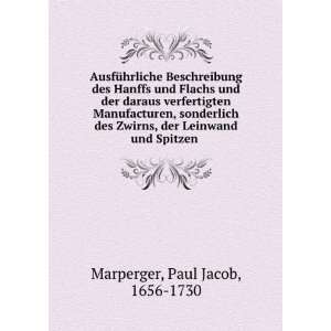   , der Leinwand und Spitzen: Paul Jacob, 1656 1730 Marperger: Books