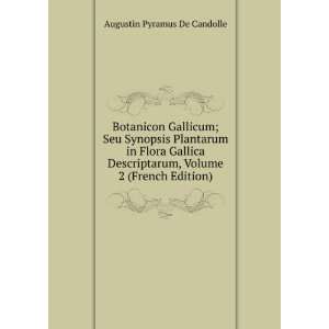   , Volume 2 (French Edition) Augustin Pyramus De Candolle Books