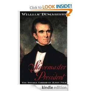   Career of James Polk: William Dusinberre:  Kindle Store