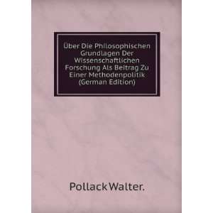   Zu Einer Methodenpolitik (German Edition) Pollack Walter. Books