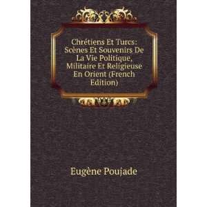   Et Religieuse En Orient (French Edition) EugÃ¨ne Poujade Books