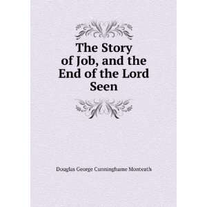  The Story of Job, and the End of the Lord Seen Douglas 