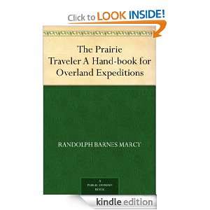 The Prairie Traveler A Hand book for Overland Expeditions Randolph 