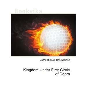   Kingdom Under Fire Circle of Doom Ronald Cohn Jesse Russell Books