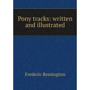  Pony tracks Frederic Remington Books