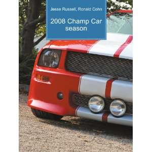  2008 Champ Car season Ronald Cohn Jesse Russell Books