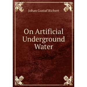   Artificial Underground Water Johan Gustaf Richert  Books