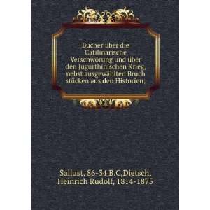   ; 86 34 B.C,Dietsch, Heinrich Rudolf, 1814 1875 Sallust Books