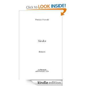 Sàndor (roman) (French Edition) Patricia Oszvald  Kindle 