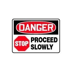  DANGER STOP PROCEED SLOWLY 10 x 14 Dura Fiberglass Sign 