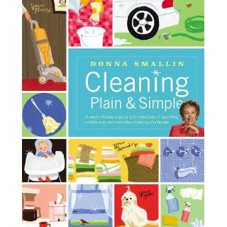 Cleaning Plain & Simple A ready reference guide with hundreds of 