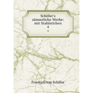   ¤mmtliche Werke mit Stahlstichen. 4 Friedrich von Schiller Books