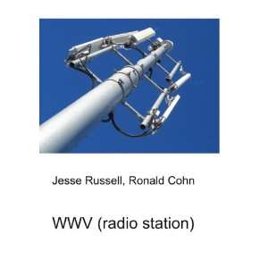  WWV (radio station) Ronald Cohn Jesse Russell Books