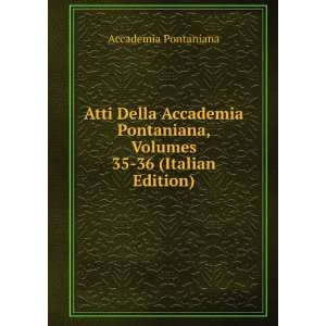   , Volumes 35 36 (Italian Edition) Accademia Pontaniana Books