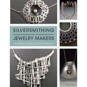  Silversmithing for Jewelry Makers A Handbook of 