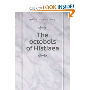 The octobols of Histiaea Edward Theodore Newell  Books