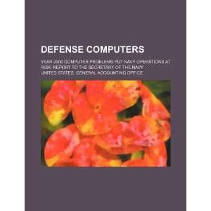  Defense computers Year 2000 computer problems put Navy 