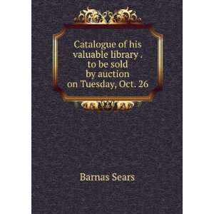   . to be sold by auction on Tuesday, Oct. 26 Barnas  Books