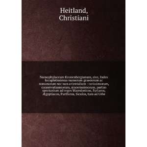   gyptiacos, Parthicos, Siculos, tum ad Urbe Christiani Heitland Books