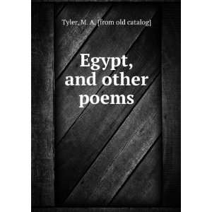  Egypt and other poems. (1876) (9781275280212) M. A Tyler Books