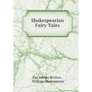  Shakespearian Fairy Tales William Shakespeare Fay Adams 