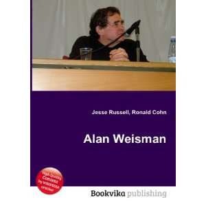  Alan Weisman Ronald Cohn Jesse Russell Books