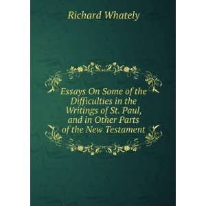   Paul, and in Other Parts of the New Testament Richard Whately Books