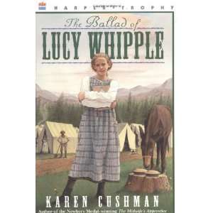    The Ballad of Lucy Whipple [Paperback] Karen Cushman Books